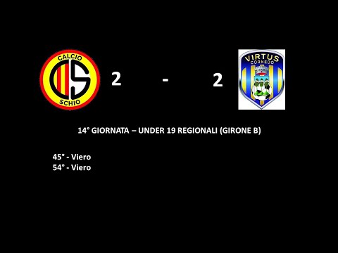 Match Analysis: Calcio Schio - Virtus Cornedo/ Under 19 Regionale 14/12/19 + Highlights