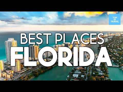 10 Best Places to Visit in Florida