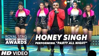 Honey Singh Performing"PARTY ALL NIGHT" At Radio Mirchi Awards 2016