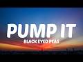 Black Eyed Peas Pump It Lyrics