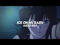 Ice On My Baby Yung Bleu Ft Kevin Gates Edit Audio