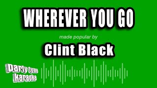 Clint Black - Wherever You Go (Karaoke Version)