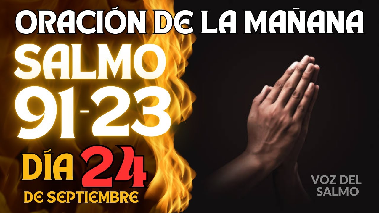 Salmo 91 y 23: Oración Dios poderoso. #salmo91 #salmo23 #oracion. @VOZDELSALMO