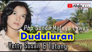 Download lagu DUDULURAN - YETY SUSAN II TEMBANG POP SUNDA MELAYU LAWAS @Abahcio mp3