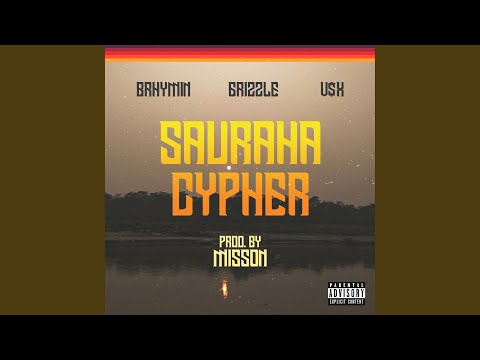 Sauraha Cypher (feat. VSX, Grizzle & Brhymin)