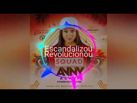 Anny Alves - Escandalizou, Revolucionou VERÃO 2019