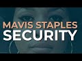 Mavis Staples - Security (Official Audio)