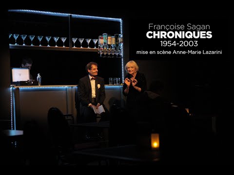 Françoise Sagan : Chroniques 1954-2003 - Bande-annonce - Mise en scène Anne-Marie Lazarini 