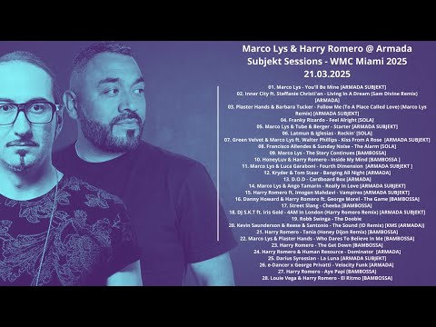 Marco Lys & Harry Romero @ Armada Subjekt Sessions - WMC Miami 2025 21.03.2025 with tracklist