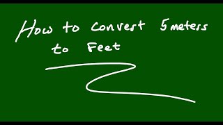 How To Convert 5 Meters To Feet