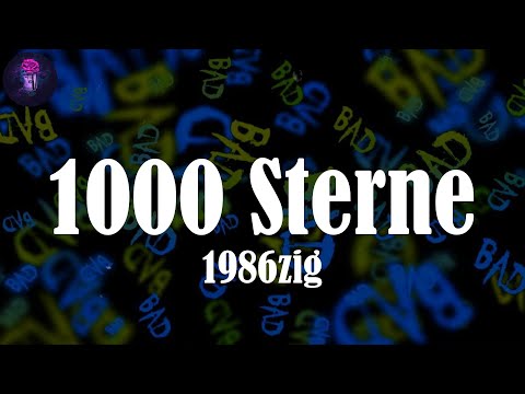 1000 Sterne (Lyrics) - 1986zig | Bist du der, der am hellsten leuchtet
