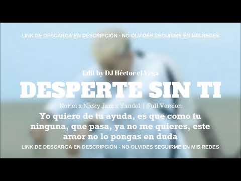 Desperte Sin Ti (Full Remix) - Noriel x Nicky Jam x Yandel