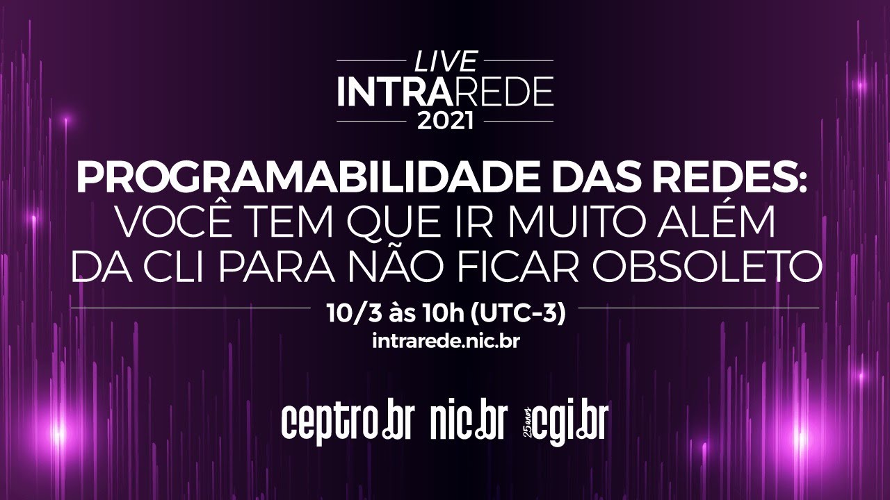 Intra Rede - Programabilidade das redes - você tem que ir muito além da CLI para não ficar obsoleto
