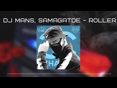 Dj Mans, Samagatde - Roller ♫  (Remix)