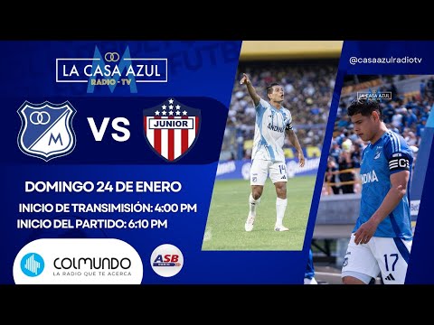 MILLONARIOS VS JUNIOR - TRANSMISION RADIAL 1040 AM COLMUNDO - CASA AZUL RADIO - FECHA 2°
