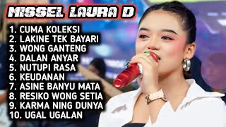Download lagu FULL ALBUM TERBARU 2026 MISSEL LAURA CUMA KOLEKSI - LAKINE TEK BAYARI - WONG GANTENG mp3