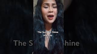 The Sun Will Shine one day#short#song