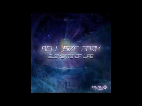 Bell Size Park - Elements Of Life [Full EP]