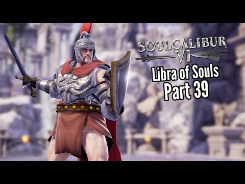 Let's Play Soul Calibur 6 (Libra of Souls)-Part 39-Challenging the Spartans