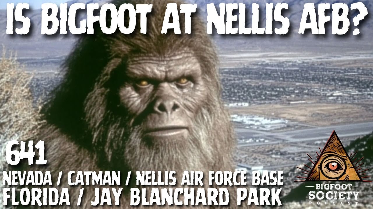 Is Bigfoot at Nellis AFB? | Nevada