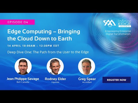 MEF Infinite Edge Episode 4 - Deep Dive One - The path from the User to the Edge