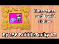 Blues Clues And David Skidoo BubbleTucky Ep 156 V2
