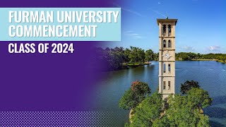 Furman University 7PM Commencement May 4th, 2024