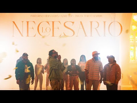 LO NECESARIO - PEREGRINO HERNANDEX - GARY 507 - JAYLAN TGR - KARIMS