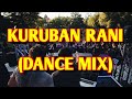 KURUBAN RANI DANCE MIX DJ ROHIT KUDACHI