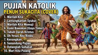 Download lagu Non Stop Lagu Rohani Katolik Terpopuler dan Menyentuh Hati (Cover-Lirik) mp3