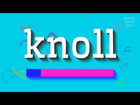 How to say "knoll"! (High Quality Voices)