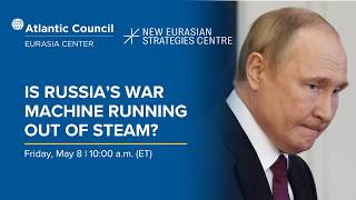 Is Russia’s war machine running out of steam?