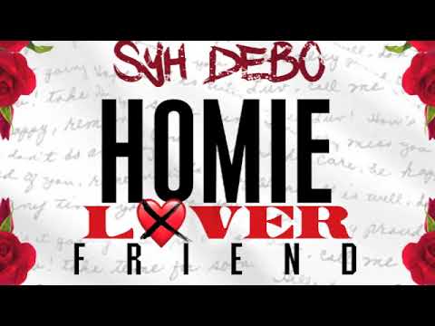 Syh Debo - Homie Lover Friend