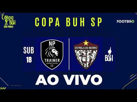 NP TRAINER X ESTRELA DO MORRO - AO VIVO  SUB 18  - COPA BUH PARES 2026