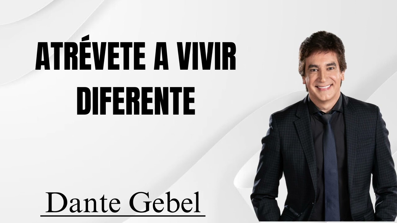 Atrévete a vivir diferente - Pastor Dante Gebel 2024