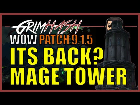 Mage Tower Returns Patch 9.1.5 MAYBE?? // WoW Shadowlands