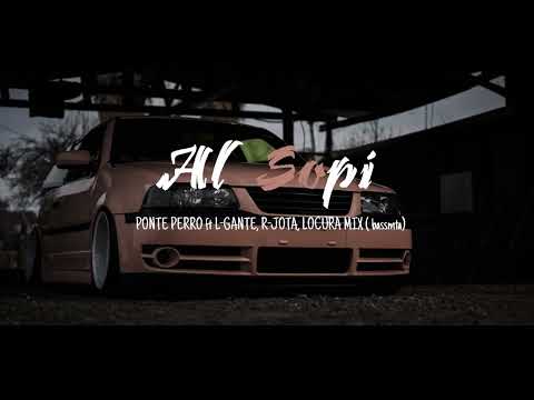 PONTE PERRO ft L GANTE, R JOTA, LOCURA MIX  Al $opi - ( Cornetero )