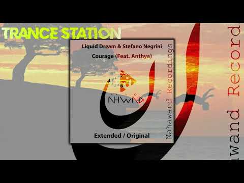 Liquid Dream & Stefano Negrini feat. Anthya - Courage (Extended Mix) [NAHAWAND RECORDINGS]