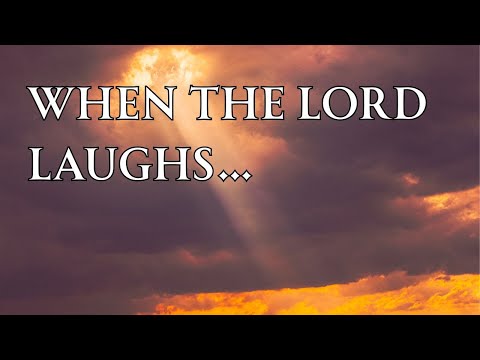 When the Lord Laughs - Jacob Prasch