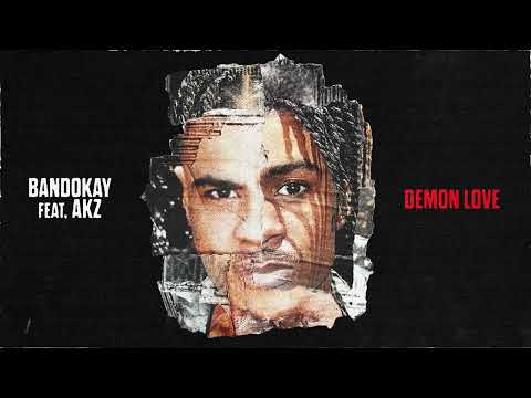 Bandokay feat Akz - Demon Love (Official Audio)