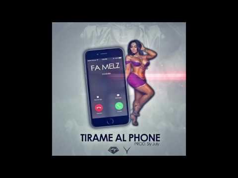 Fa Melz - Tirame al phone