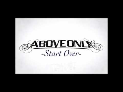 Above Only - Start Over [HQ]