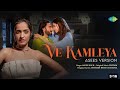 Ve Kamleya  - Asees Version | Rocky Aur Rani ki Prem Kahaani |Ranveer |Alia |Pritam |Amitabh