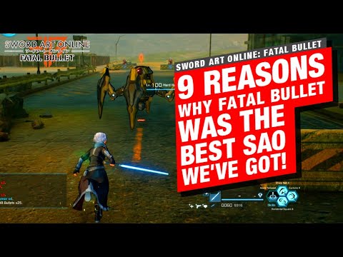 9 REASONS Why Sword Art Online Fatal Bullet is the Best SAO Game | #SAO #SwordArtOnline
