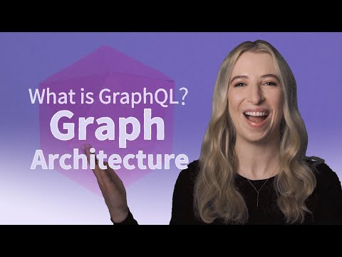What is GraphQL? Graph Architecture