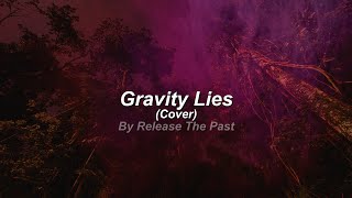 Release The Past - Gravity Lies (Red Cover)