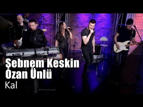 Şebnem Keskin & Ozan Ünlü - Kal (Canlı Performans)