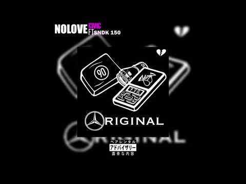 07. CIVIC ft SNDK 150  [NOLOVE  - ORIGINAL THE MIXTAPE]