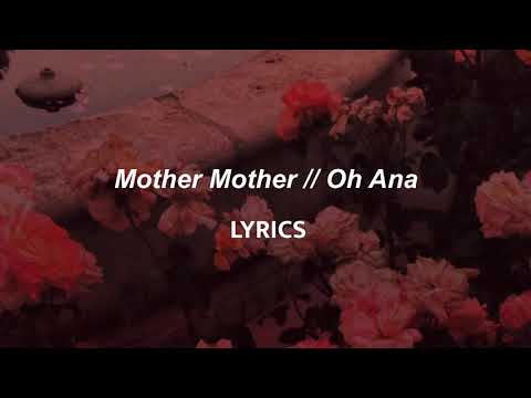 Mother Mother // Oh Ana (LYRICS)