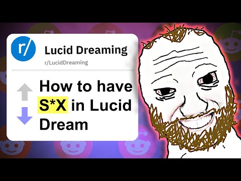 Reddit’s Degenerate Dreamers - /r/LucidDreaming